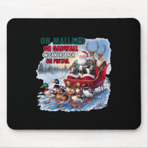 On Mallard On Gadwall Christmas Funny Duck Hunting Mouse Pad