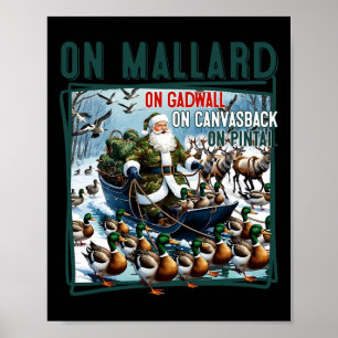 On Mallard On Gadwall Christmas Funny Duck Hunting Poster