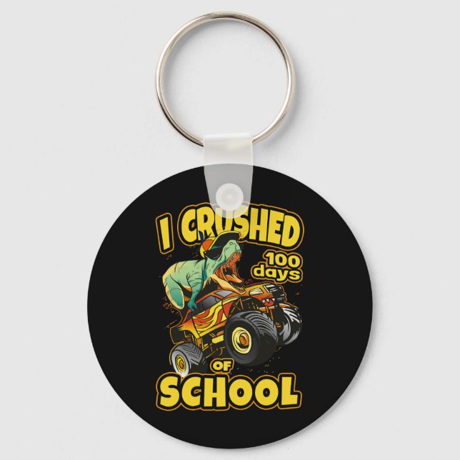 On Monster Truck I Crushed 100 Days Of School  Key Ring (Front)