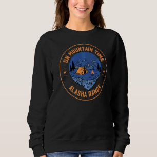 On Mountain Time Alaska Range Hiking Ak Hiker Outd Sweatshirt