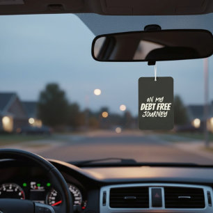 'On My Debt Free Journey' Motivational Goal-Getter Car Air Freshener
