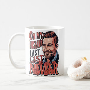 On My husband Last Nerve couple Coffee Mug