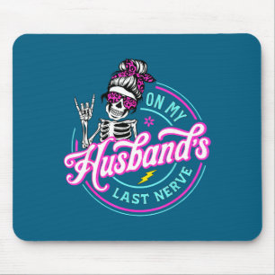 On My Husband's Last Nerve Funny Saying Wife Life Mouse Pad