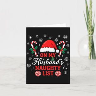 On My Husbands Naughty List Holiday Humor Card