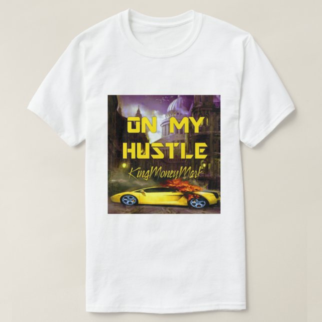 ON MY HUSTLE WHITE TEE (Design Front)