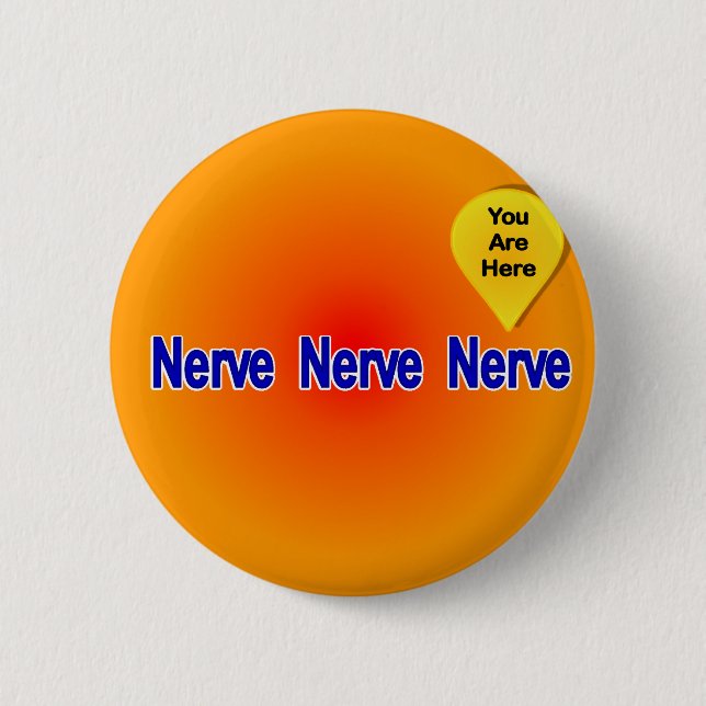 On My Last Nerve 6 Cm Round Badge (Front)