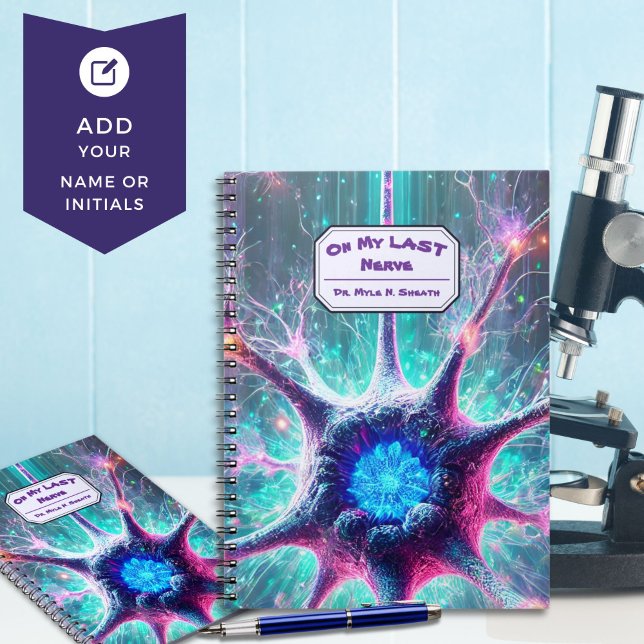 "On My Last Nerve" Humourous Science Biology Notebook (On My Last Nerve" Funny Science Notebook For Science Teachers, Med Students, Lab Tech, Doctor, Nurse)