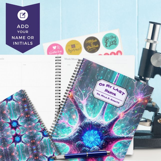 "On My Last Nerve" Humourous Science Biology Planner (Quirky Science Planner "On My Last Nerve" Gift for Scientist, Med Student, Teacher, Lab Tech, Nurse)