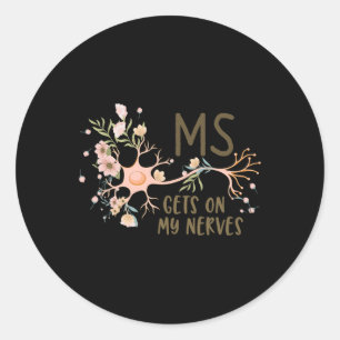 On My Nerves Multiple Sclerosis Awareness Floral W Classic Round Sticker