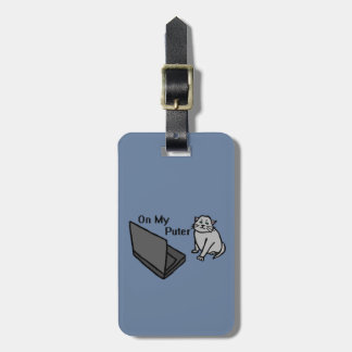 On My Puter Funny Computer Gray Cat Meme Luggage Tag