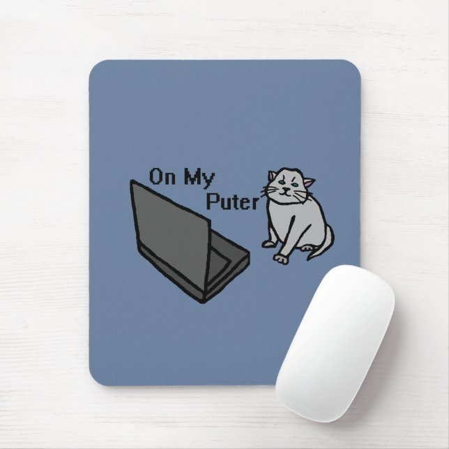 On My Puter Funny Computer Gray Cat Meme Mouse Pad (With Mouse)