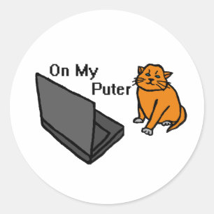 On My Puter Funny Computer Orange Cat Meme Classic Round Sticker