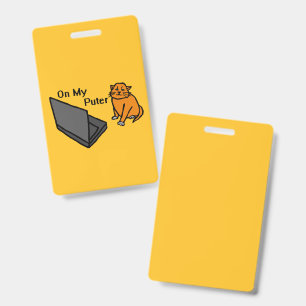 On My Puter Funny Computer Orange Cat Meme ID Badge