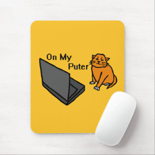 On My Puter Funny Computer Orange Cat Meme Mouse Pad