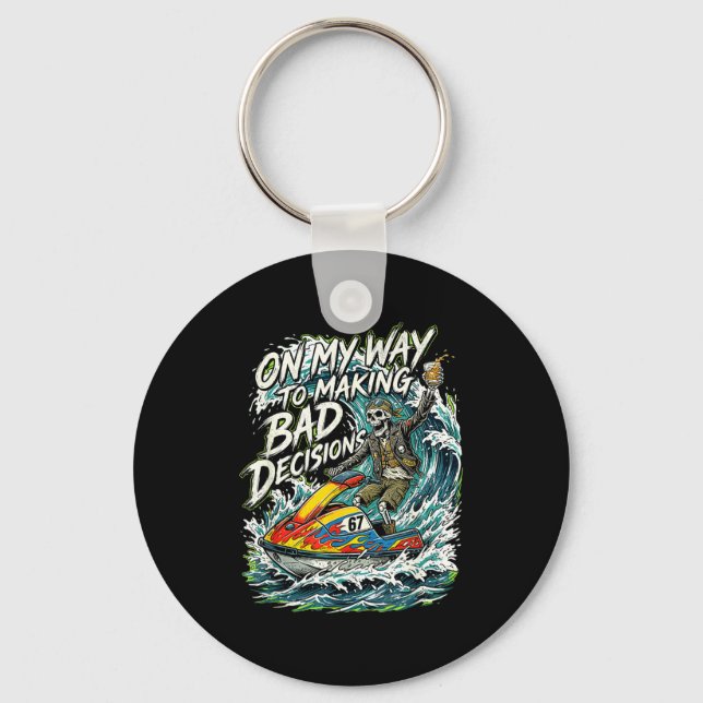 On my way making bad decisions skeleton vacation  key ring (Front)