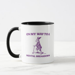 On My Way To A Mental Breakdown Rabbit Mug