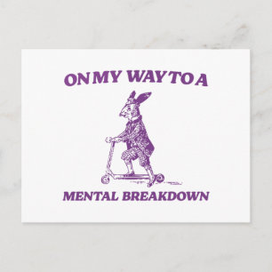 On My Way To A Mental Breakdown Rabbit Postcard