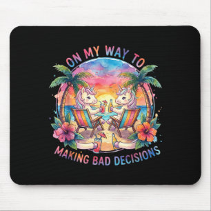 On My Way to Making Bad Decisions Mouse Pad