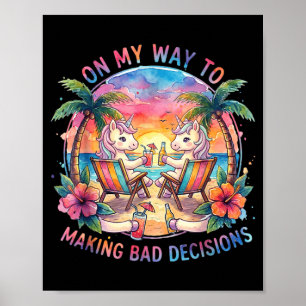 On My Way to Making Bad Decisions Poster