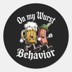 On My Wurst Behaviour German Beer Sausage Adults  Classic Round Sticker