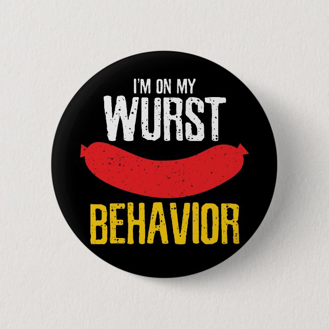 On My Wurst Behaviour Oktoberfest 6 Cm Round Badge (Front)
