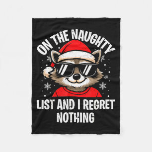 On Naughty List And I Regret Nothing Funny Raccoon Fleece Blanket