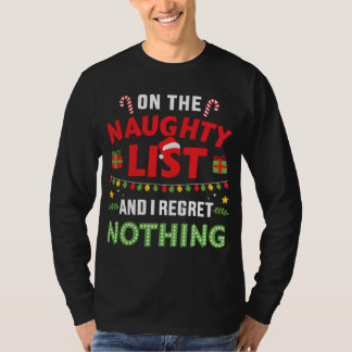 On naughty list and i regret nothing T-Shirt