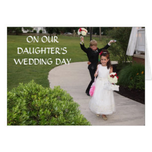 ON OUR ***DAUGHTER'S*** WEDDING DAY