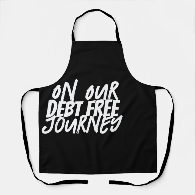 On Our Debt Free Journey Apron (Front)