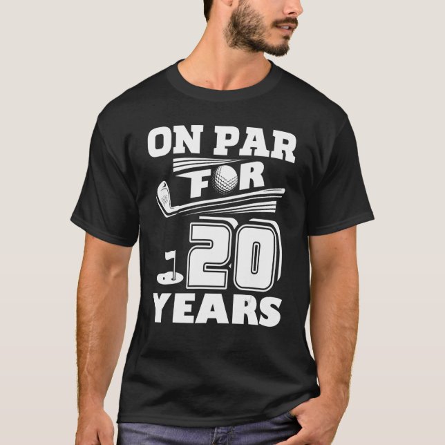 On Par For 20 Years Golf Player Golfer 20th Birthd T-Shirt (Front)