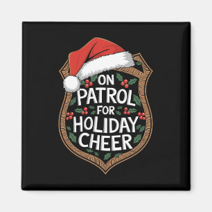 On Patrol For Holiday Cheer Christmas Security Magnet