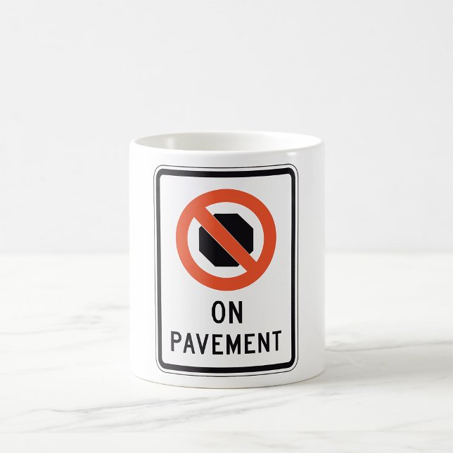 On Pavement Sign Mug (Creator Uploaded)