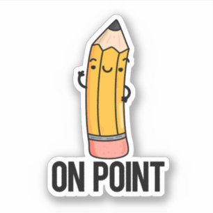 On Point Funny Pencil Pun