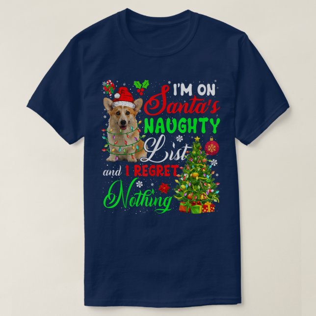 On Santas Naughty List And Regretting Nothing Sant T-Shirt (Design Front)