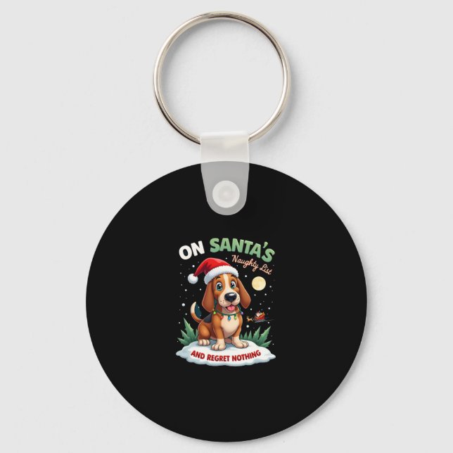 On Santa's Xmas Naughty List Regret Nothing Basset Key Ring (Front)