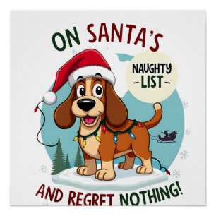 On Santa's Xmas Naughty List Regret Nothing Basset Poster