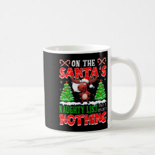 On Santa's Xmas Naughty List Regret Nothing Santa  Coffee Mug