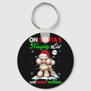 On Santa's Xmas Naughty List Regret Nothing Santa Key Ring