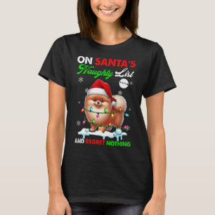 On Santa's Xmas Naughty List Regret Nothing Santa T-Shirt