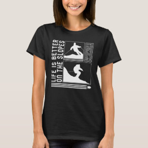 On Slopes Skiing Skier Winter Snowboard Snowb T-Shirt