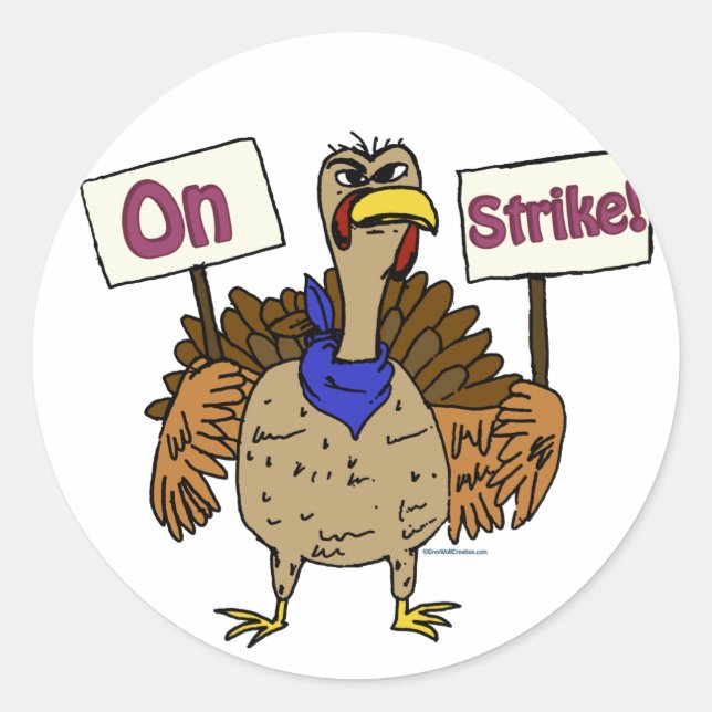 On Strike - Talking Turkey Classic Round Sticker (Front)