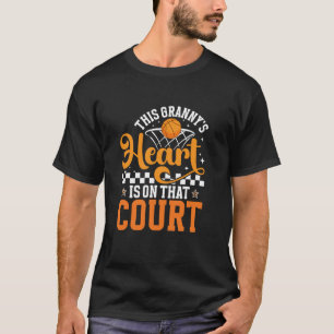 On That Court Basketball Granny Basketball Player  T-Shirt