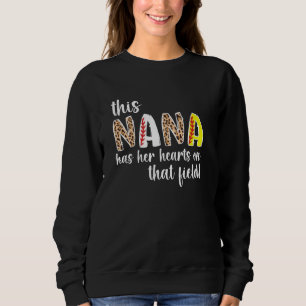 On That Field Baseball Softball Nana Grandma Sweatshirt
