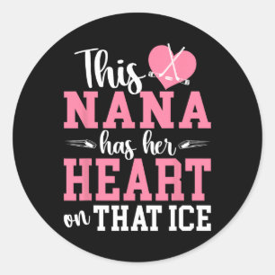 On That Ice Hockey Nana Grandma Ice Hockey Player Classic Round Sticker