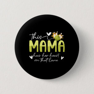 On That Lane Bowling Mum Of A Bowler Mum Bowling M 6 Cm Round Badge