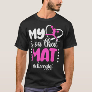 On That Mat Cheer Gigi Cheerleading Gigi Cheerlead T-Shirt