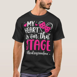On That Stage Theatre Grandma Theater Actress Gran T-Shirt