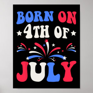 On The 4th Of July Birthday Patriotic Poster
