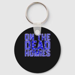 On The Dead Homies Sticker Key Ring