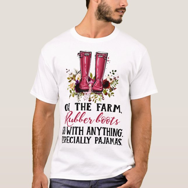 on the farm rubber boots go with anything especial T-Shirt (Front)